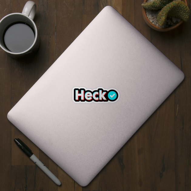 Heck Name Verify Blue Check Heck Name Gift by Aprilgirls